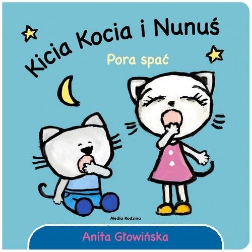 okładka Kicia Kocia i Nunuś Pora spać książka | Anita Głowińska