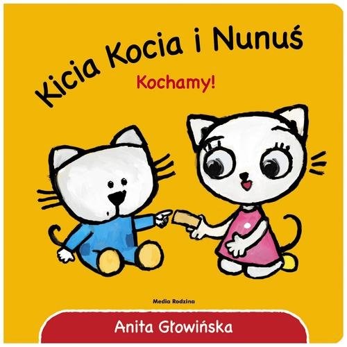 okładka Kicia Kocia i Nunuś Kochamy! książka | Anita Głowińska