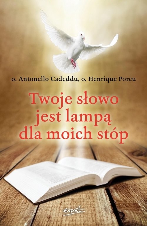 okładka Twoje słowo jest lampą dla moich stóp książka | o. Antonello Cadeddu, o. Henrique Porcu
