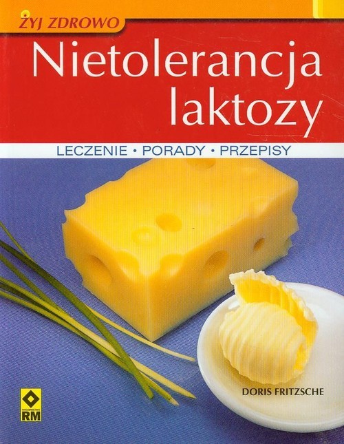 okładka Nietolerancja laktozy Leczenie, porady, przepisy książka | Fritzsche Doris