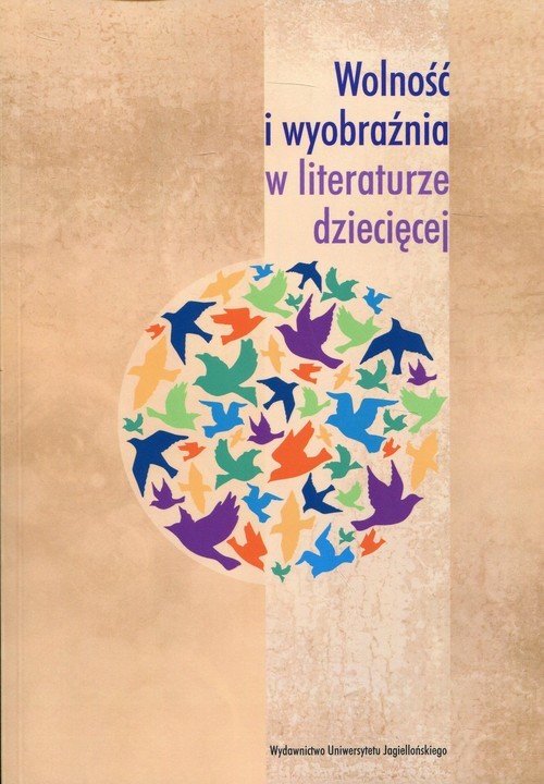 okładka Wolność i wyobraźnia w literaturze dziecięcej książka