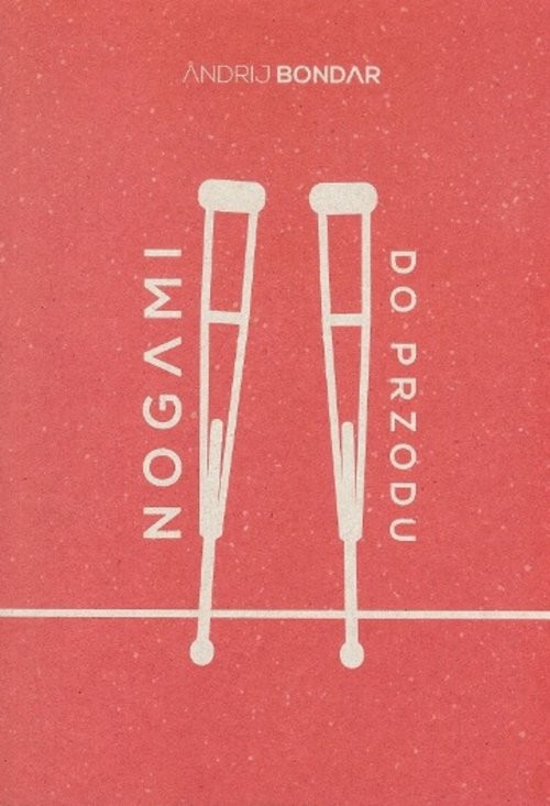 okładka Nogami do przodu książka | Andrij Bondar