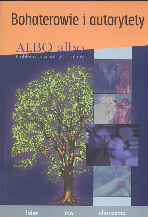 okładka Albo albo Bohaterowie i autorytety Lider idol charyzma książka