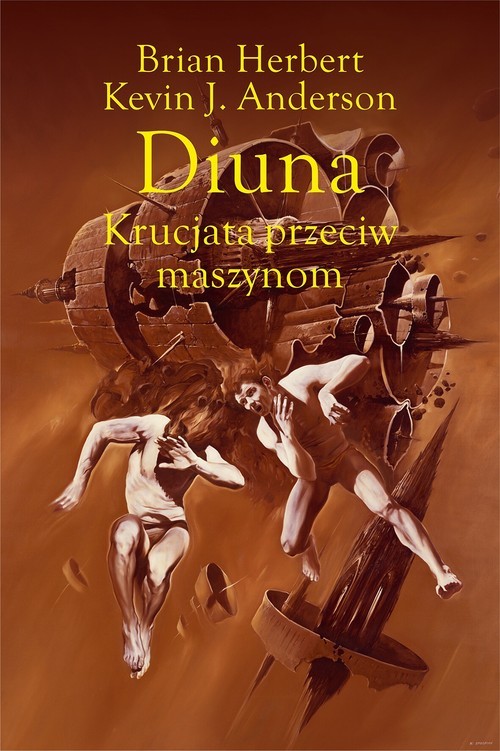 okładka Diuna Krucjata przeciw maszynom książka | Brian Herbert, Kevin J.Anderson