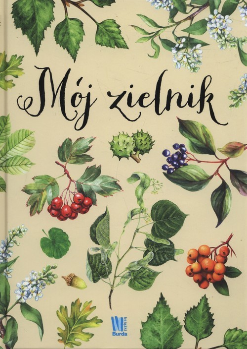 okładka Mój zielnik książka | Opracowanie zbiorowe