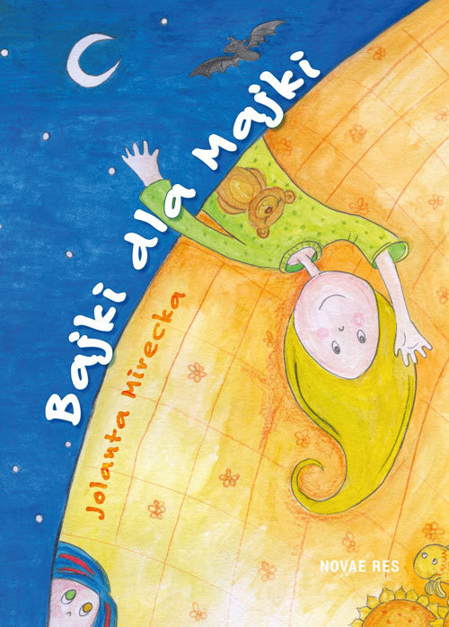 okładka Bajki dla Majki książka | Jolanta Mirecka