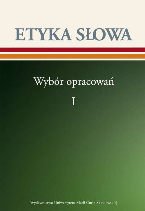 okładka Etyka słowa Wybór opracowań Tom 1 książka | Opracowanie zbiorowe