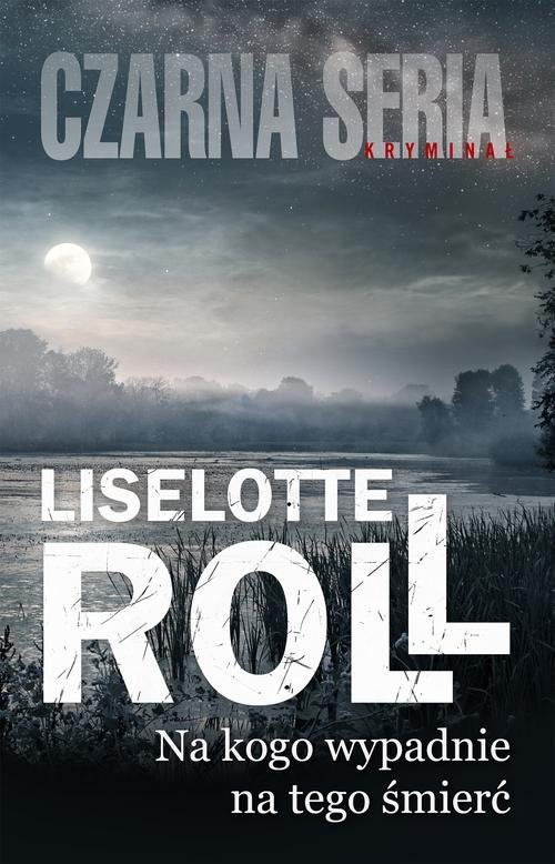 okładka Na kogo wypadnie na tego śmierć książka | Liselotte Roll