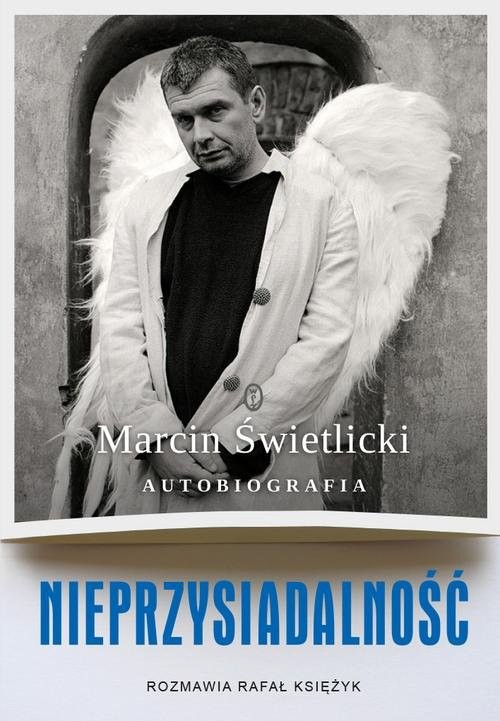 okładka Nieprzysiadalność Autobiografia książka | Marcin Świetlicki, Rafał Księżyk