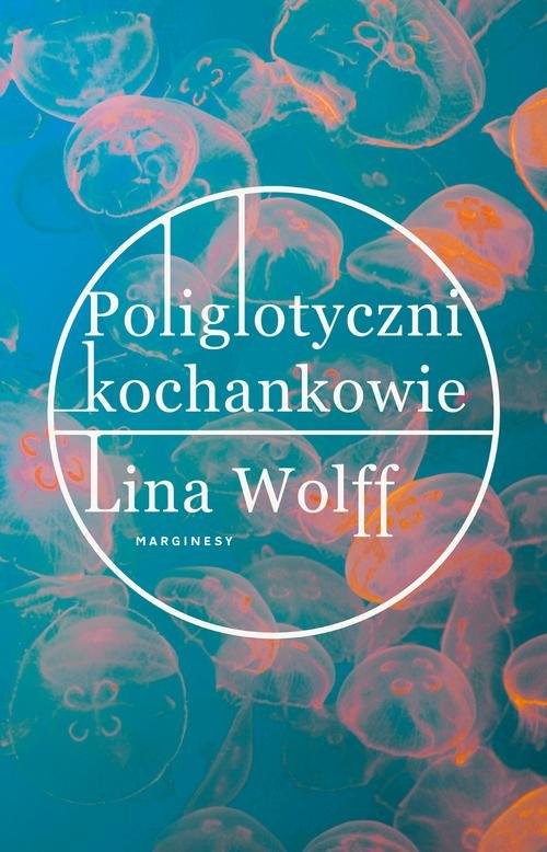 okładka Poliglotyczni kochankowie książka | Lina Wolff