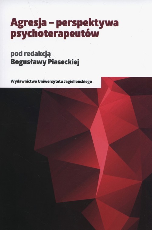 okładka Agresja Perspektywa psychoterapeutów książka | Bogusława Piasecka(red.)