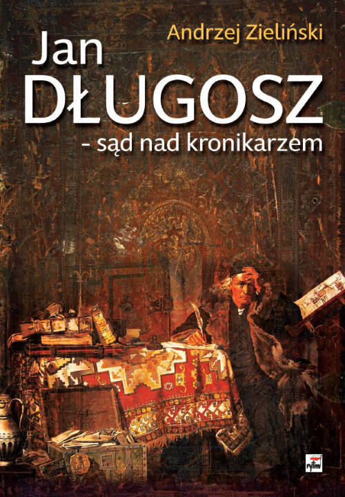 okładka Jan Długosz - sąd nad kronikarzem książka | Andrzej Zieliński