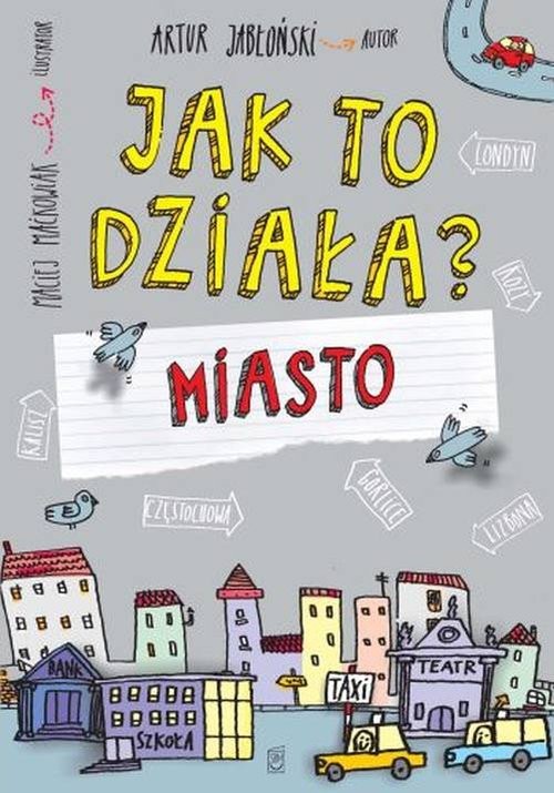 okładka Jak to działa? Miasto książka | Artur Jabłoński