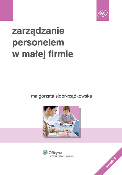 okładka Zarządzanie personelem w małej firmie książka | Małgorzata Sidor-Rządkowska