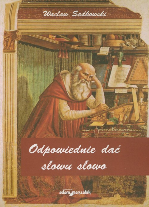 okładka Odpowiednie dać słowu słowo książka | Wacław Sadkowski