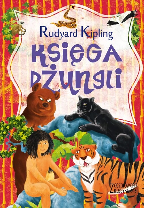 okładka Zaczarowana klasyka Księga dżungli książka | Rudyard Kipling