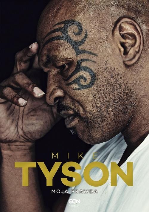 okładka Mike Tyson Moja prawda książka | Larry Sloman, Mike Tyson