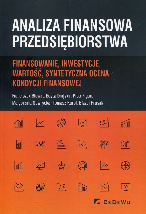 okładka Analiza finansowa przedsiębiorstwa Finansowanie, inwestycje, wartość, syntetyczna ocena kondycji finansowej książka | Edyta Drajska, Piotr Figura