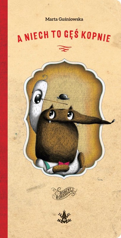 okładka A niech to Gęś kopnie książka | Marta Guśniowska