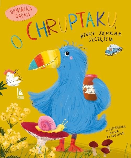 okładka O Chruptaku który szukał szczęścia książka | Dominika Gałka