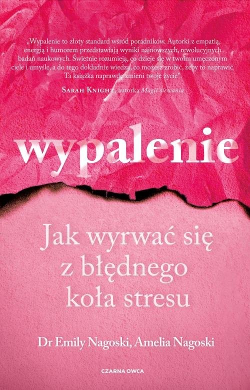 okładka Wypalenie Jak wyrwać się z błędnego koła stresu książka | Amelia Nagoski, Emily Nagoski