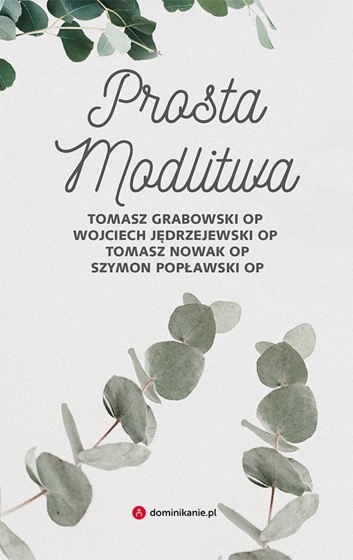 okładka Prosta modlitwa książka | Jędrzejewski Wojciecho, Grabowski Tomasz, Tomasz Nowak