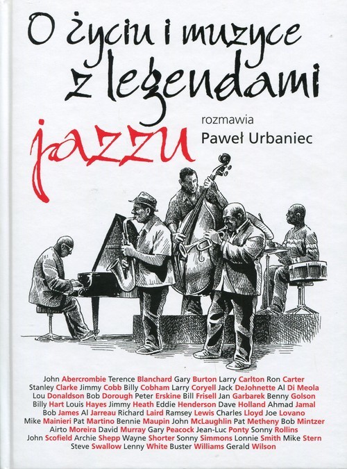 okładka O życiu i muzyce z legendami jazzu rozmawia Paweł Urbaniec książka | Paweł Urbaniec