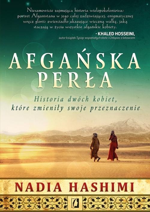 okładka Afgańska perła Historia dwóch kobiet, które zmieniły swoje przeznaczenie książka | Nadia Hashimi