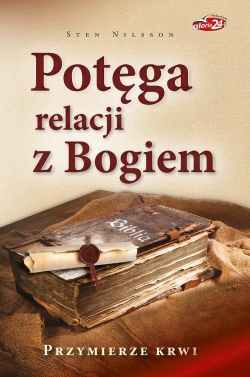 okładka Potęga relacji z Bogiem Przymierze krwi książka | Nillson Sten