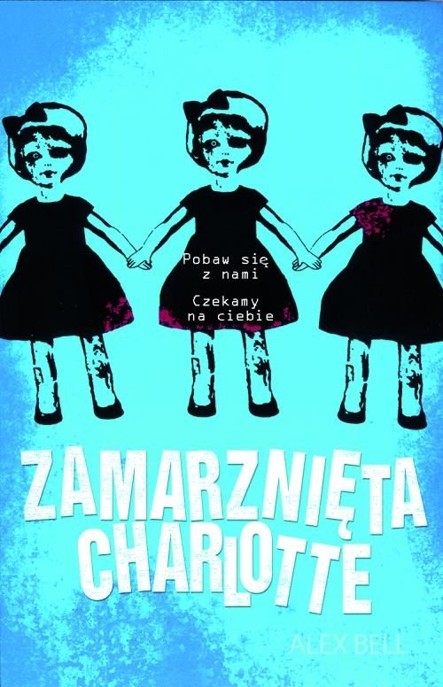 okładka Zamarznięta Charlotte książka | Alex Bell