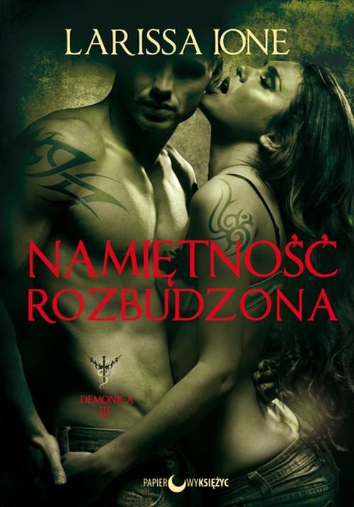 okładka Namiętność rozbudzona książka | Ione Larissa