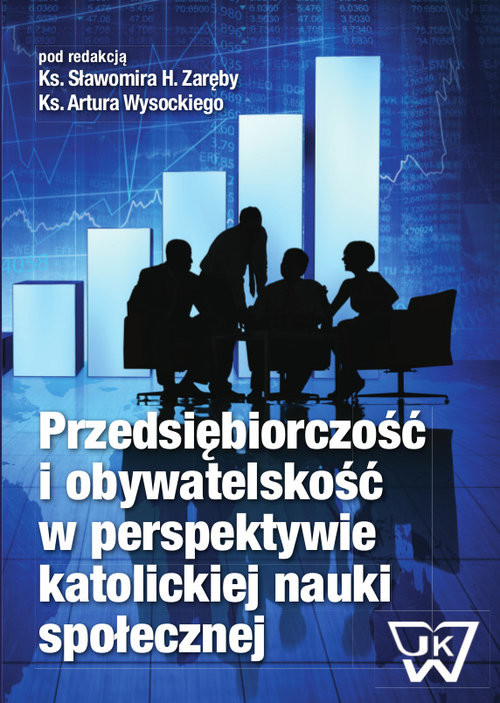 okładka Przedsiębiorczość i obywatelskość w perspektywie katolickiej nauki społecznej książka