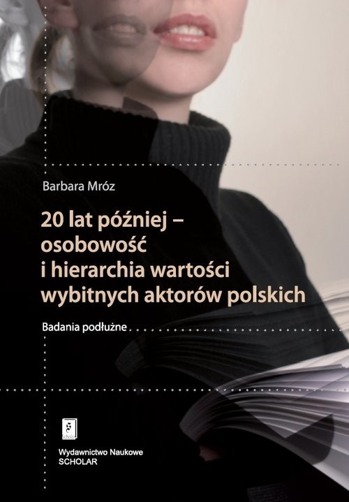 okładka 20 lat później - osobowość i hierarchia wartości wybitnych aktorów polskich Badania podłużne książka | Barbara Mróz