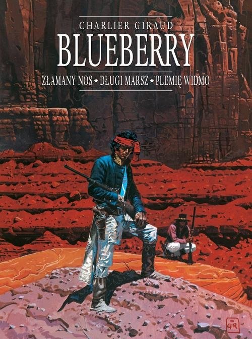 okładka Blueberry Tom 5 Złamany Nos, Długi marsz, Plemię widmo książka | Jean-Michel Charlier, Giraud Jean