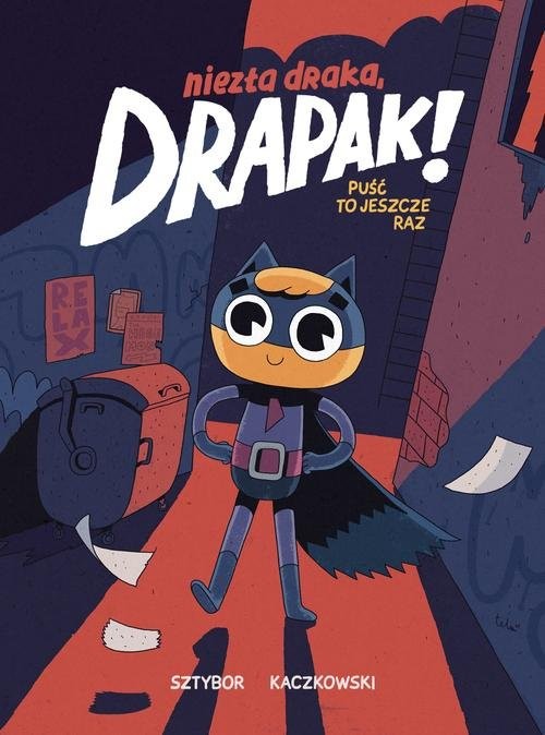 okładka Niezła draka Drapak! Tom 1 Puść to jeszcze raz książka | Bartosz Sztybor