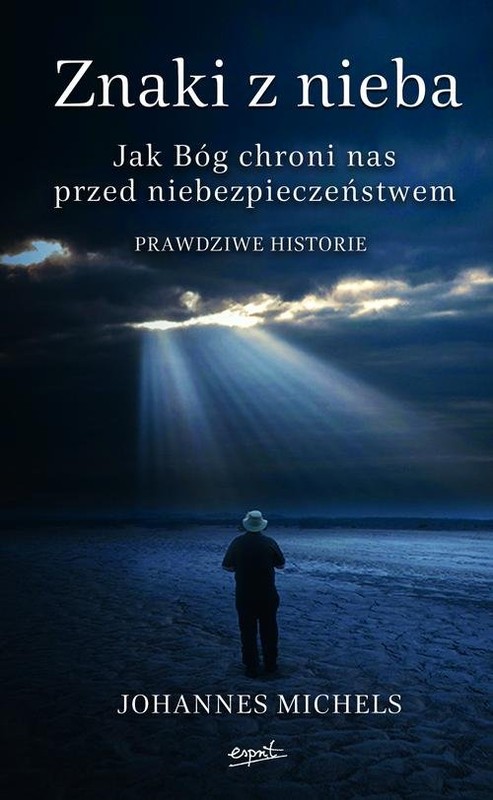 okładka Znaki z nieba Jak Bóg chroni nas przed niebezpieczeństwem książka | Johannes Michels