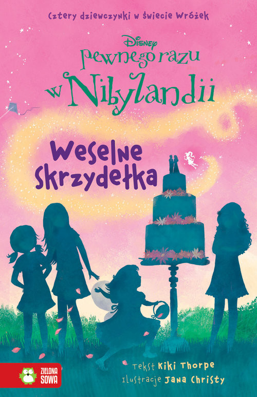 okładka Pewnego razu w Nibylandii 5 Weselne skrzydełka książka | Thorpe Kiki