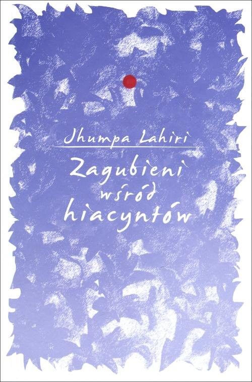 okładka Zagubieni wśród hiacyntów książka | Jhumpa Lahiri