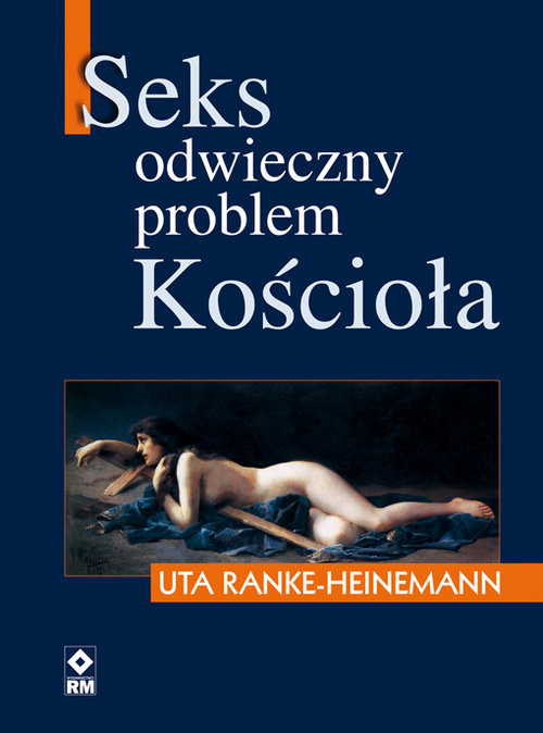 okładka Seks Odwieczny problem Kościoła książka | Uta Ranke-Heinemann