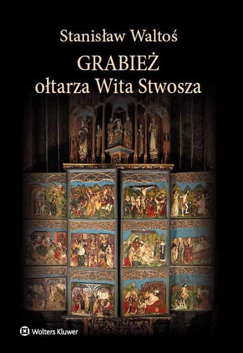 okładka Grabież ołtarza Wita Stwosza książka | Waltoś Stanisław