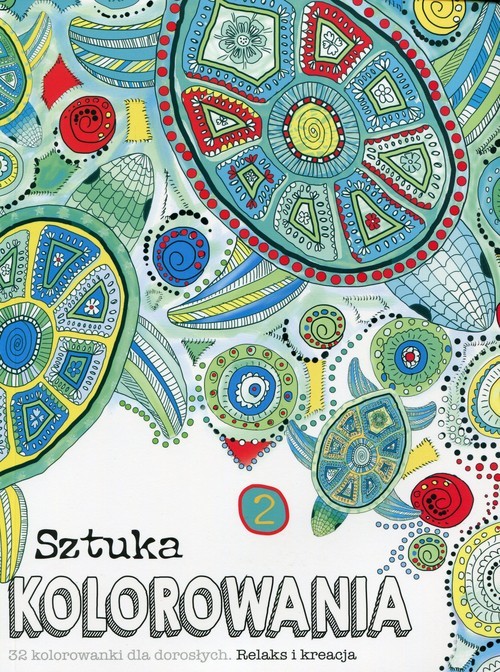 okładka Sztuka kolorowania 2 32 kolorowanki dla dorosłych. Relaks i kreacja książka | Jo Joof