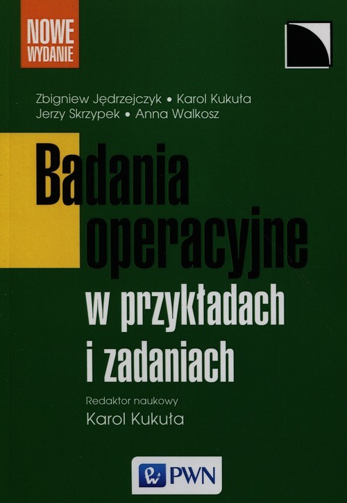 okładka Badania operacyjne w przykładach i zadaniach książka | Zbigniew Jędrzejczyk, Karol Kukuła