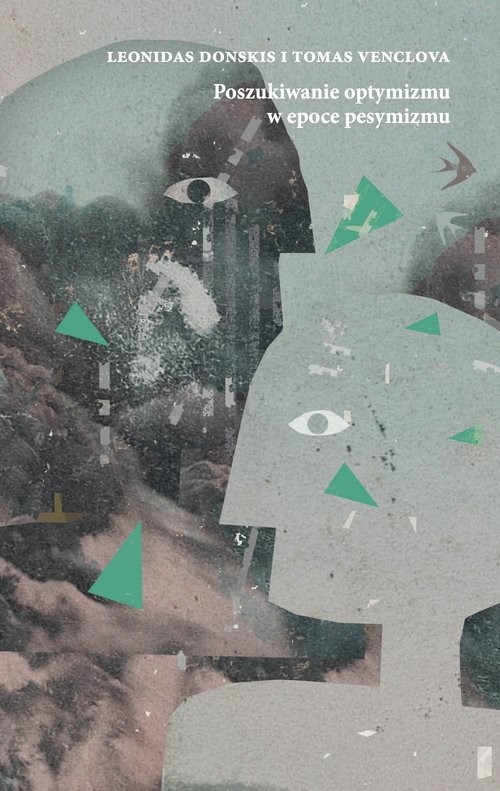 okładka Poszukiwanie optymizmu w epoce pesymizmu książka | Leonidas Donskis, Tomas Venclova