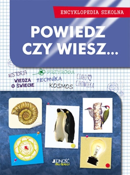 okładka Powiedz czy wiesz... Encyklopedia szkolna książka | Opracowanie zbiorowe