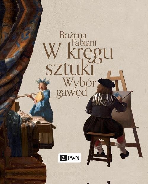 okładka W kręgu sztuki Wybór gawęd książka | Bożena Fabiani