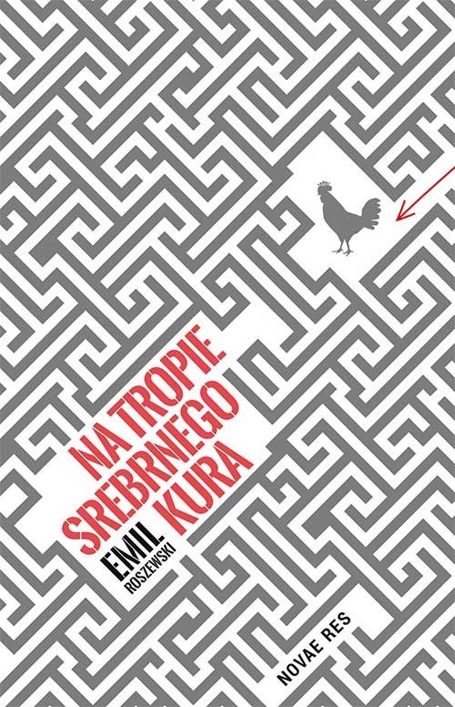 okładka Na tropie srebrnego kura książka | Emil Roszewski