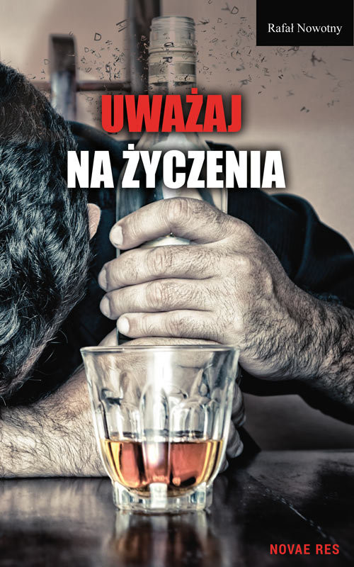 okładka Uważaj na życzenia książka | Rafał Nowotny