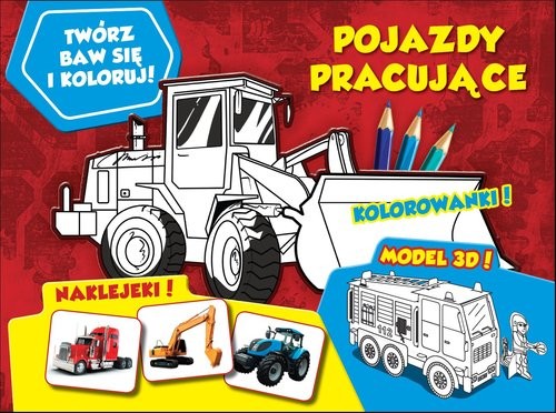 okładka Twórz baw się i koloruj Pojazdy pracujące książka