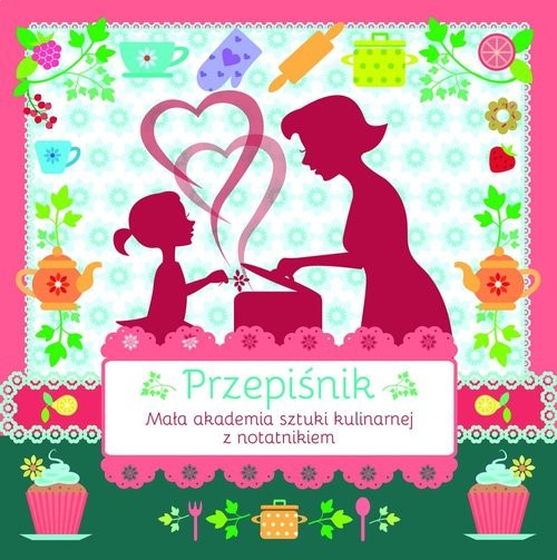 okładka Przepiśnik dziecięcy Mama z córką książka