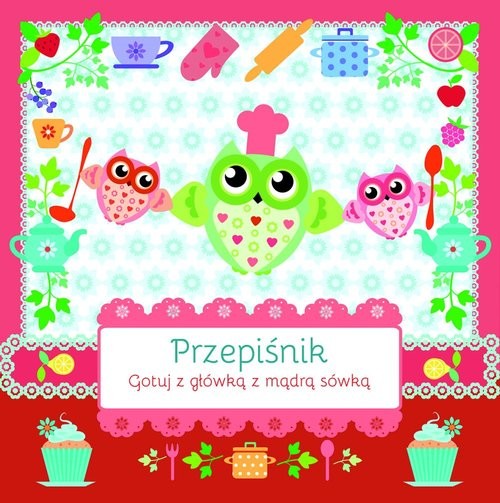 okładka Przepiśnik dziecięcy SÓWKI książka